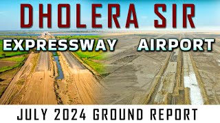 Dholera Ahemdabad Expressway amp Airport Ground Report July 2024 [upl. by Rior]