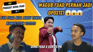 PDF Podcast DEMA FUAD EPS 1  WAGUB PERNAH JADI OP0S1S1‼️‼️‼️ SISI LAIN DEMA FUAD⁉️⁉️⁉️ [upl. by Nylinej6]