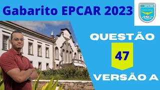 Gabarito EPCAR 2023  Questão 47  Versão A [upl. by Nylidnam]