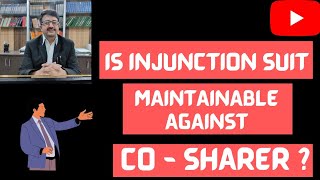 Is Injunction suit maintainable against Co Sharer or co owner [upl. by Atinhoj]