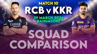 IPL 2024  RCB vs KKR Squad Comparison  KKR vs RCB 10th Match  MY Cricket Production [upl. by Cacilia]