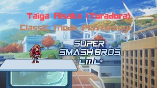 Super Smash Bros Crusade CMC V8  Taiga Aisaka Toradora Classic Mode Playthrough [upl. by Guillermo]