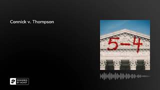 Connick v Thompson  54 [upl. by Sou]