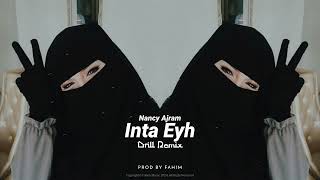 Nancy Ajram  Inta Eyh Drill Remix Prod by Fahim [upl. by Gertrud]