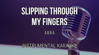 Slipping Through My Fingers  ABBA  Instrumental Karaoke  Backing Track [upl. by Cello76]