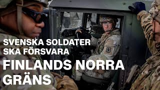 Svenska soldater ska försvara Finlands norra gräns [upl. by Egidius]