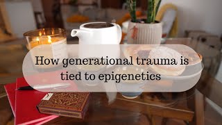 How generational trauma is tied to epigenetics [upl. by Ahsyek726]