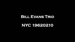 Bill Evans Trio  NYC 19620210 [upl. by Ira]