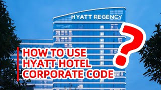 How To Use Hyatt Corporate Code To Book Hyatt More Cheaply  GET HUGE SAVEING With Travel Hack [upl. by Westney]