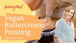 Vegan Buttercream Frosting Recipes  Baking Mad [upl. by Sallie]