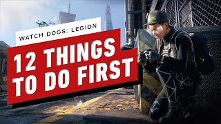 Watch Dogs Legion  12 Things To Do First [upl. by Harriet]