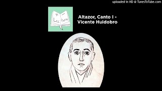 Altazor Canto I  Vicente Huidobro interpretado por Javier Norberto Muñoz Audiolibro [upl. by Avilys]