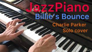 Billies BounceJazzPianoCharlie Parker solo cover [upl. by Anirrok]