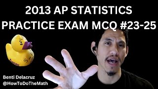 2013 AP Statistics Practice Exam Multiple Choice Questions 2325 [upl. by Artemla]