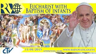 Eucharist with Baptism of infants  20150111 [upl. by Adnolohs552]