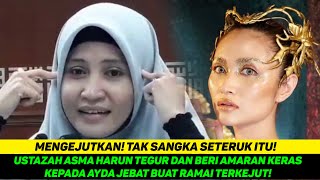 USTAZAH ASMA HARUN TEGUR DAN BERI AMARAN KERAS KEPADA AYDA JEBAT BUAT RAMAI TERKEJUT [upl. by Anayra24]