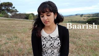 Baarish  Yaariyan  Female Cover by Shirley Setia ft The Gunsmith [upl. by Anahpos]