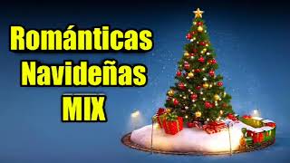 Románticas Navideñas Mix  Música Navideña 🎄🎅🎇🎉 [upl. by Nahs]