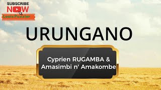 URUNGANO by Rugamba Cyprienamp Amasimbi namakombe Official Lyrics Video  New Version [upl. by Hgielsa283]