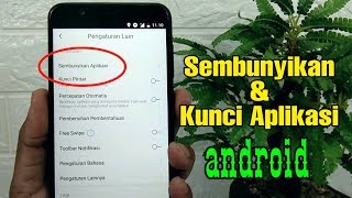 Cara Menyembunyikan Dan Mengunci Aplikasi Di Semua Hp Android [upl. by Aranaj]