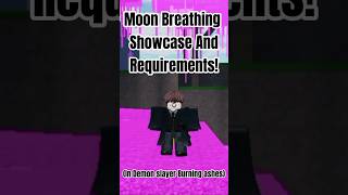 Moon breathing showcase and requirements in Demon slayer burning ashesdsba [upl. by Aisined504]