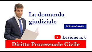 Procedura civile lezione n6 La domanda giudiziale [upl. by Eceer]