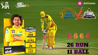 MS DHONI 26 RUN 11 BALL VS GT CSK VS GT MATCH DHONI BATTING IN REAL CRICKET 24 rc24 cskvsgt [upl. by Keller]