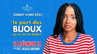 Eglise Adventiste du 7e Jour  Réunion JA quotLE PORT DES BIJOUXquot  13 Mai 2023 [upl. by Filomena]