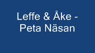 Leffe amp Åke  Peta Näsan [upl. by Eamon625]