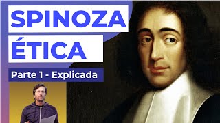 La Ética de Spinoza  Parte 1 Metafísica ¡Para flashearla [upl. by Wasson]