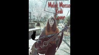 Melek Mosso  Kedi Cover Sevgi Demirkıran [upl. by Marje]