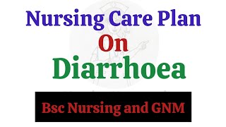 Diarrhoea NCP  Nursing Care Plan On Diarrhoea ncp nursing [upl. by Rodge557]