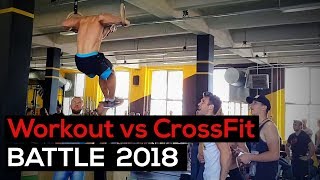 Workout vs CrossFit BATTLE 2018 [upl. by Stanleigh574]