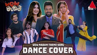 WOW Madam වාව් මැඩම්  Theme Song  Dance Cover  Sirasa TV [upl. by Ahsina926]