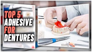 Best Adhesive For Dentures In 2024  Top 5 Best Adhesives To Keep Your Dentures Strong [upl. by Entsirhc]