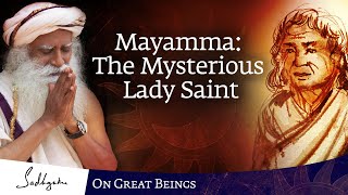 Mayamma The Mysterious Lady Saint  Great Beings Ep2  Sadhguru [upl. by Goldstein]