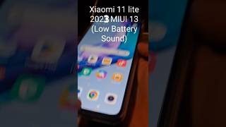 Xiaomi 11 Lite 2023 MIUI 14 Low Battery Sound [upl. by Nodlew]