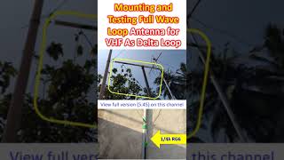 Mounting and Testing Full Wave Loop Antenna for VHF As Delta Loop [upl. by Kisor]