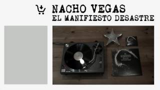 NACHO VEGAS  quotEl manifiesto desastrequot FULL ÁLBUM AUDIO OFICIAL [upl. by Eudo355]