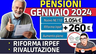 ✅ PENSIONI GENNAIO 2024 ➡ è UFFICIALE NOVITà 📈 RITIRO RIVALUTAZIONE taglio IRPEF AUMENTO al NETTO [upl. by Nueoras415]