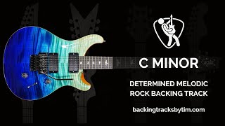 Determined Melodic Rock Backing Track in C Minor  117 BPM [upl. by Fital237]