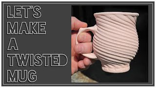 Making A Twisted Mug  Part 1 [upl. by Iccir]