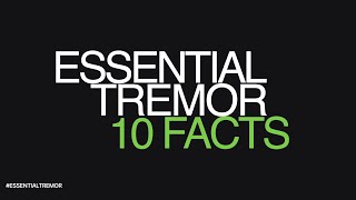 Essential Tremor 10 Facts [upl. by Kreit168]