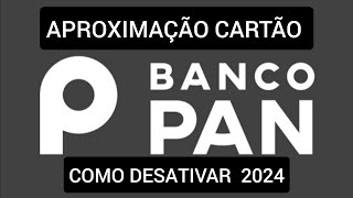 Cartão Banco PAN  Como ativar ou desativar compras por aproximação [upl. by Anairo]