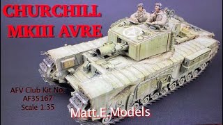 Churchill Tank AFV club 135 Churchill MkIII AVRE [upl. by Nah780]