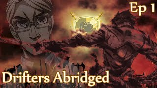 Drifters Abridged  Pilot [upl. by Sayres]