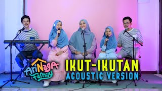 Arinaga Family  Ikut  Ikutan Official Acoustic Video [upl. by Jacquelynn]