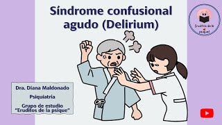 Síndrome confusional agudo Delirium o delirio [upl. by Sosthina]