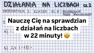 Działania na liczbach  kl 6  Matematyka Z Kluczem  najlepsze przygotowanie na sprawdzian 🙌🤩 [upl. by Adelaide]