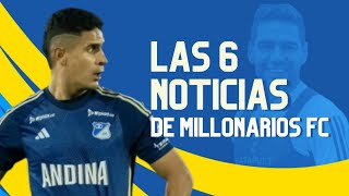 Las 6 Noticias De Millonarios Del Momento [upl. by Hallerson]